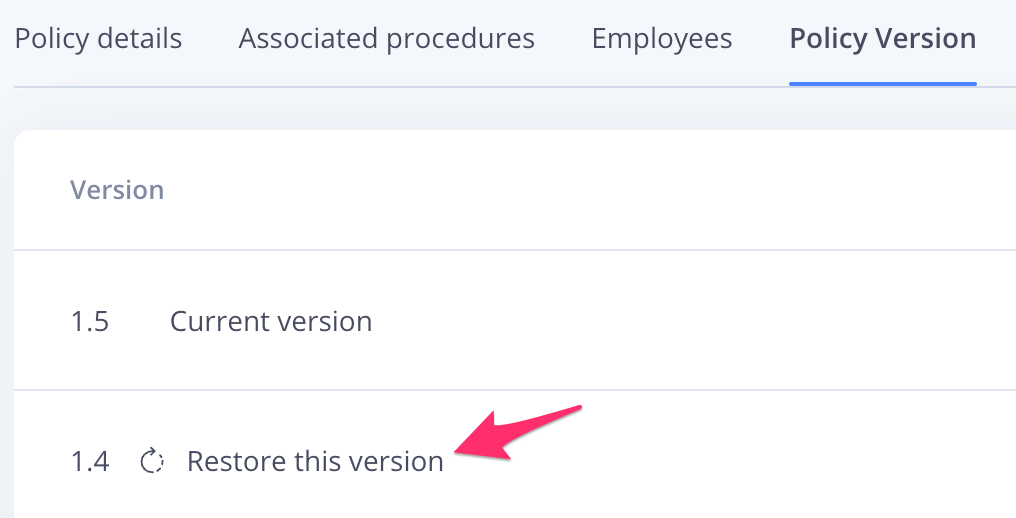 Restoring a previous version of a policy.